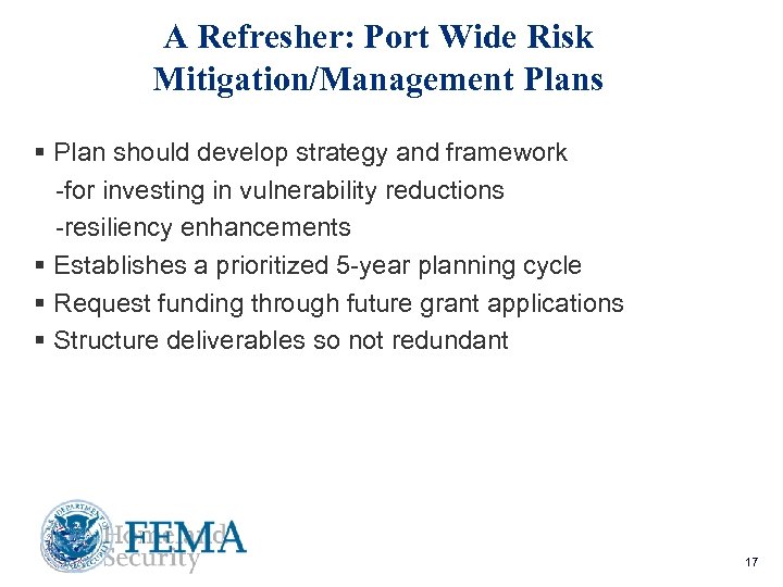 A Refresher: Port Wide Risk Mitigation/Management Plans § Plan should develop strategy and framework