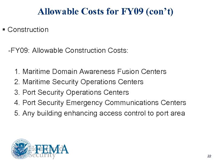 Allowable Costs for FY 09 (con’t) § Construction -FY 09: Allowable Construction Costs: 1.