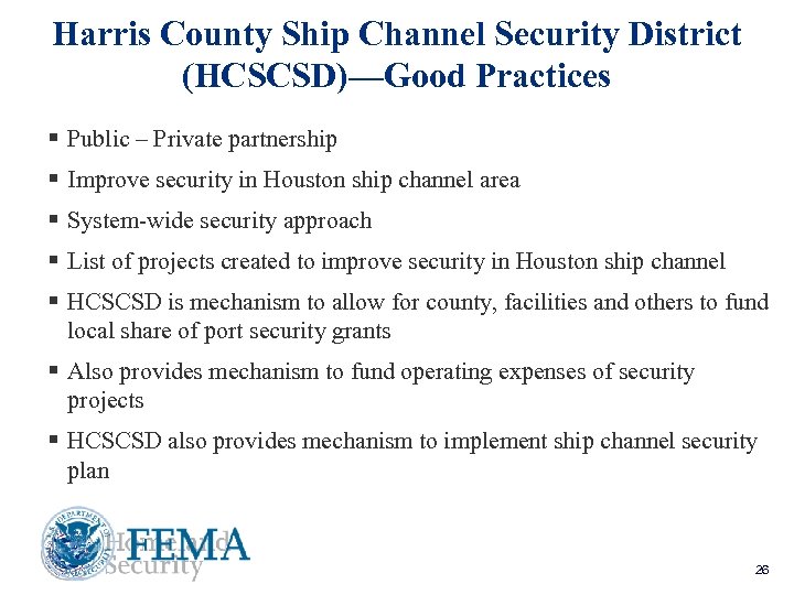 Harris County Ship Channel Security District (HCSCSD)—Good Practices § Public – Private partnership §