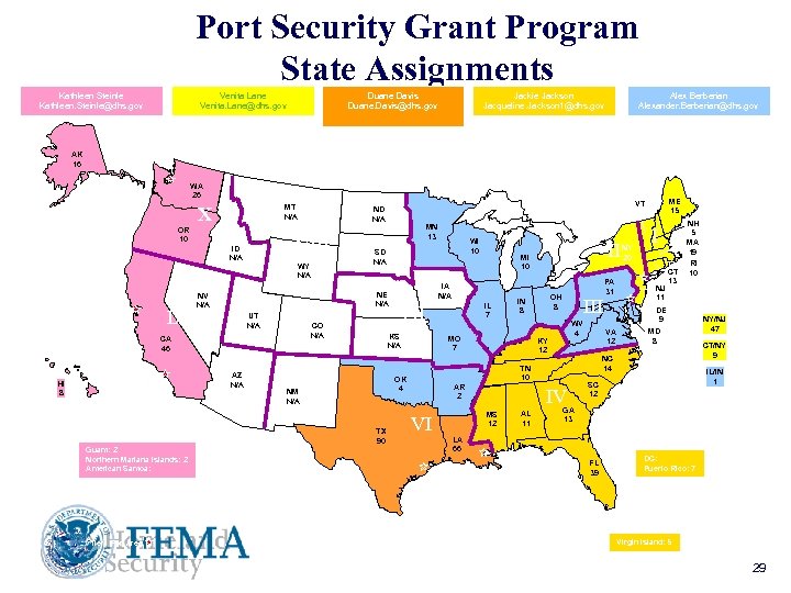 Port Security Grant Program State Assignments Kathleen Steinle Kathleen. Steinle@dhs. gov Venita Lane Venita.