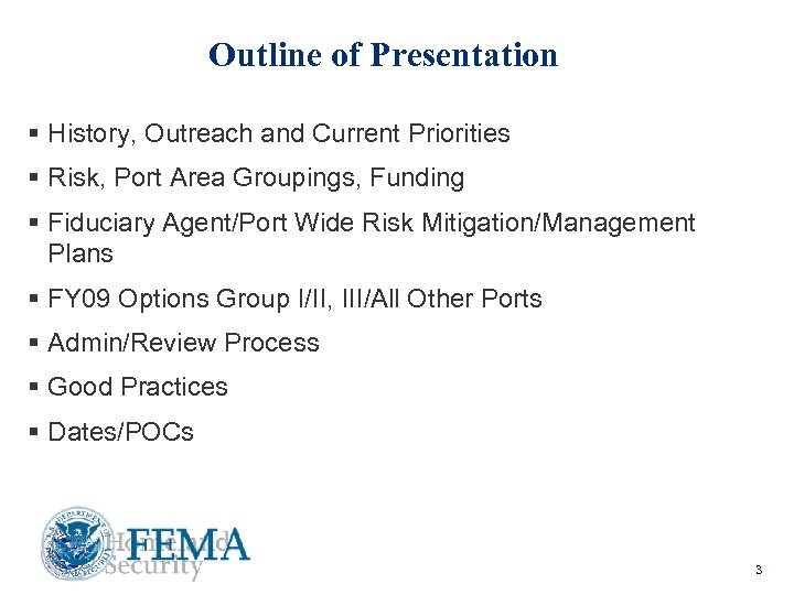 Outline of Presentation § History, Outreach and Current Priorities § Risk, Port Area Groupings,