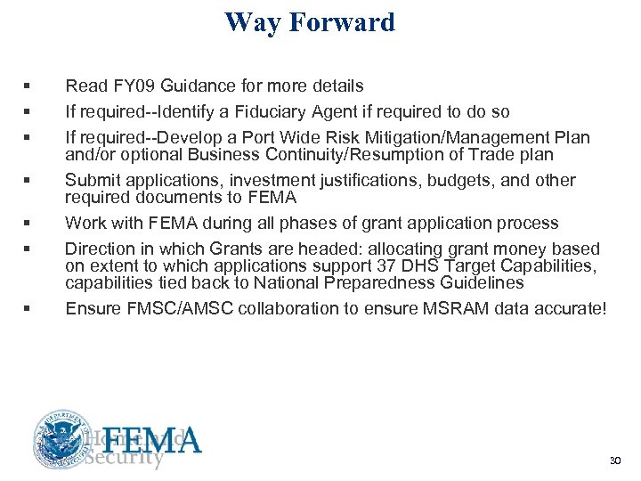 Way Forward § § § § Read FY 09 Guidance for more details If