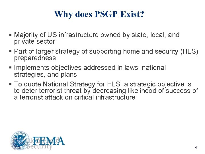 Why does PSGP Exist? § Majority of US infrastructure owned by state, local, and