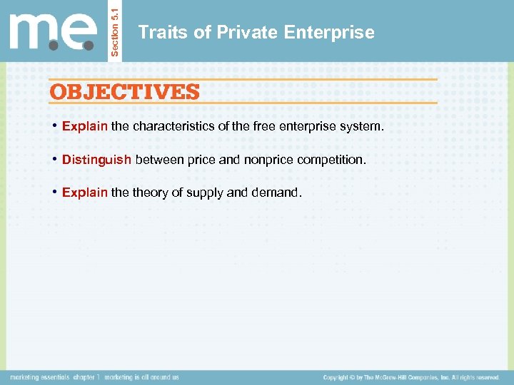 Section 5. 1 Traits of Private Enterprise • Explain the characteristics of the free