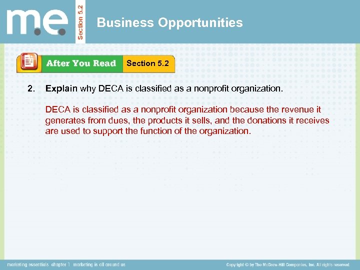 Section 5. 2 Business Opportunities Section 5. 2 2. Explain why DECA is classified