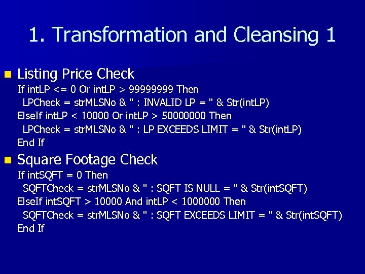 1. Transformation and Cleansing 1 n Listing Price Check If int. LP <= 0