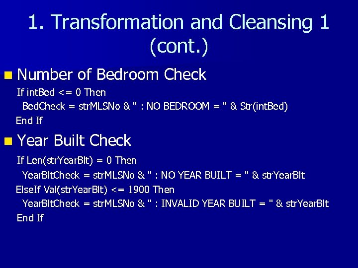 1. Transformation and Cleansing 1 (cont. ) n Number of Bedroom Check If int.