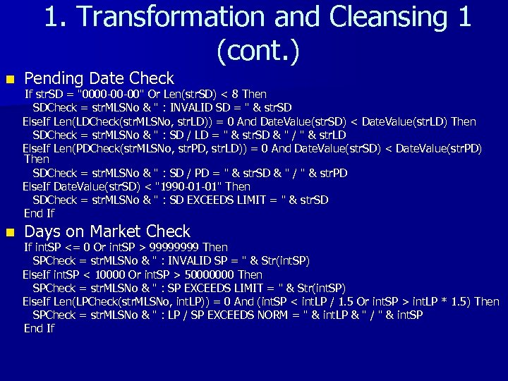 1. Transformation and Cleansing 1 (cont. ) n n Pending Date Check If str.