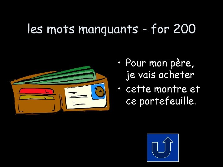 les mots manquants - for 200 • Pour mon père, je vais acheter •