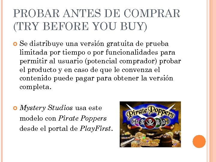 PROBAR ANTES DE COMPRAR (TRY BEFORE YOU BUY) Se distribuye una versión gratuita de