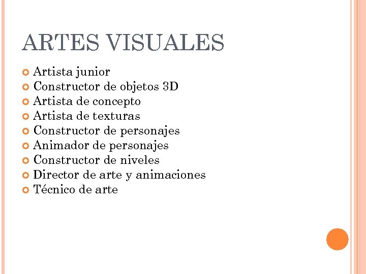 ARTES VISUALES Artista junior Constructor de objetos 3 D Artista de concepto Artista de