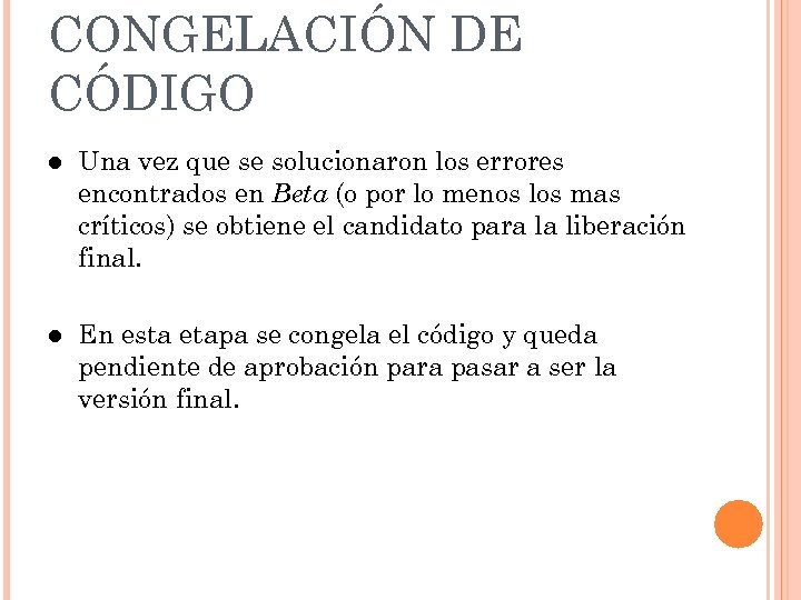 CONGELACIÓN DE CÓDIGO l Una vez que se solucionaron los errores encontrados en Beta