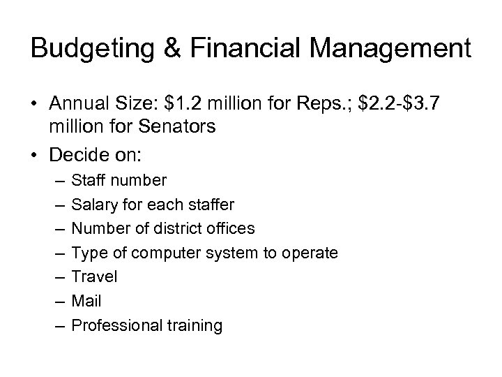 Budgeting & Financial Management • Annual Size: $1. 2 million for Reps. ; $2.