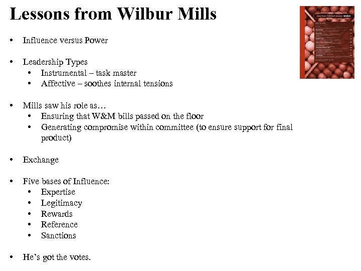 Lessons from Wilbur Mills • Influence versus Power • Leadership Types • Instrumental –