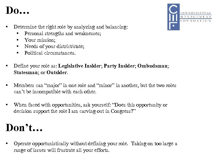 Do… • Determine the right role by analyzing and balancing: • Personal strengths and