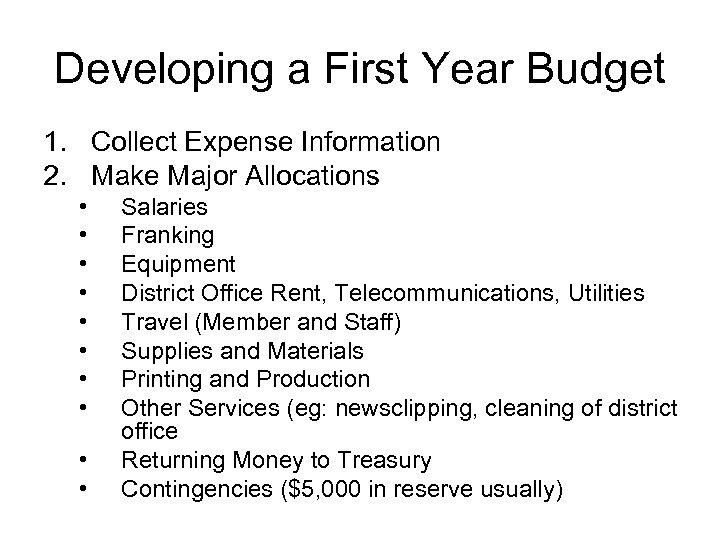 Developing a First Year Budget 1. Collect Expense Information 2. Make Major Allocations •