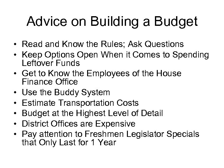 Advice on Building a Budget • Read and Know the Rules; Ask Questions •