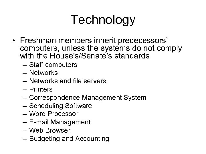 Technology • Freshman members inherit predecessors’ computers, unless the systems do not comply with