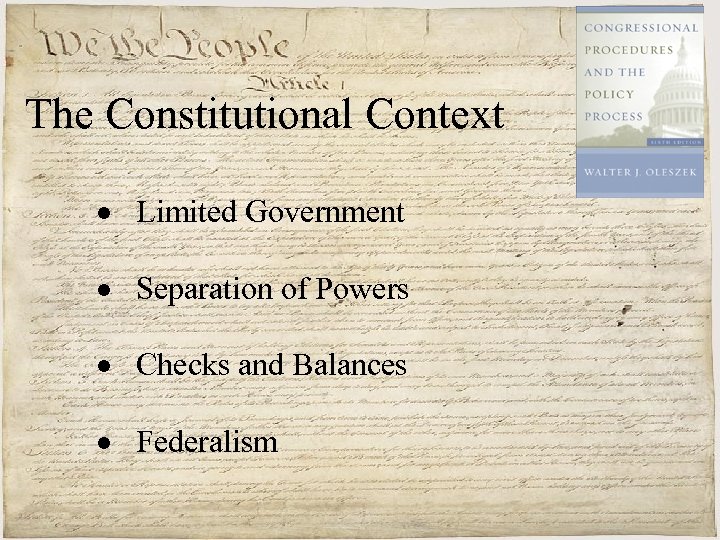 The Constitutional Context Limited Government Separation of Powers Checks and Balances Federalism 