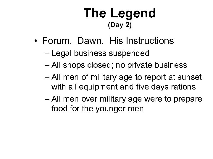 The Legend (Day 2) • Forum. Dawn. His Instructions – Legal business suspended –