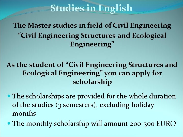 Studies in English The Master studies in field of Civil Engineering “Civil Engineering Structures