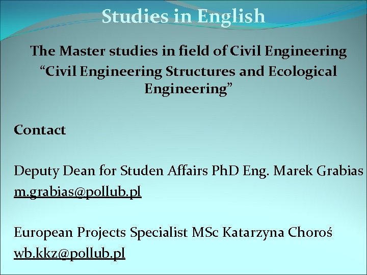 Studies in English The Master studies in field of Civil Engineering “Civil Engineering Structures