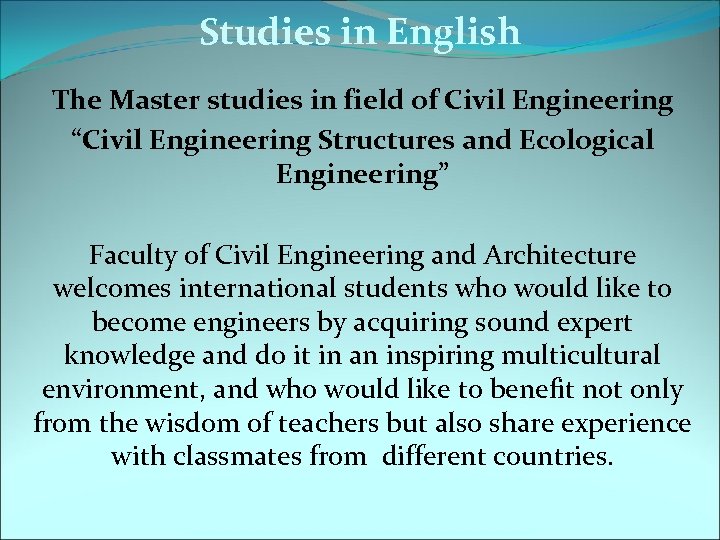 Studies in English The Master studies in field of Civil Engineering “Civil Engineering Structures