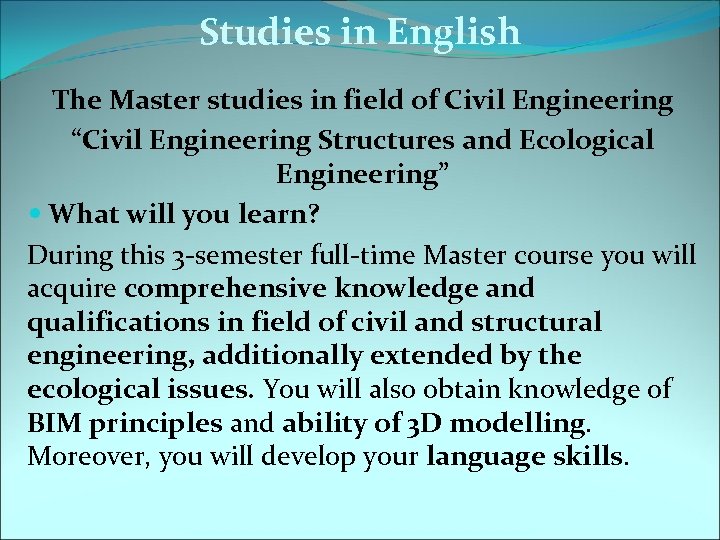 Studies in English The Master studies in field of Civil Engineering “Civil Engineering Structures