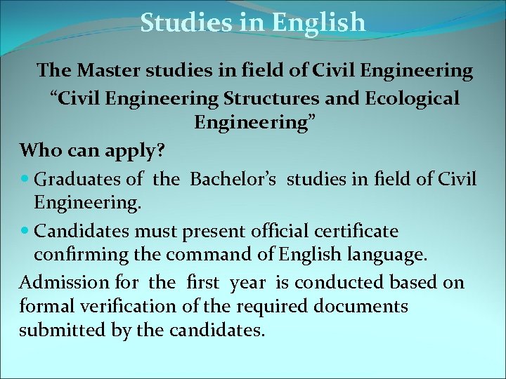 Studies in English The Master studies in field of Civil Engineering “Civil Engineering Structures