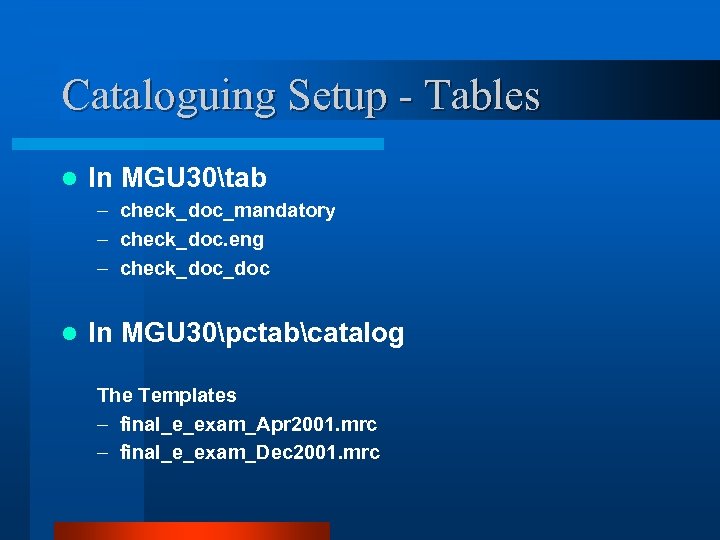 Cataloguing Setup - Tables l In MGU 30tab – check_doc_mandatory – check_doc. eng –