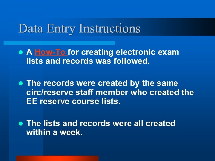 Data Entry Instructions l A How-To for creating electronic exam lists and records was