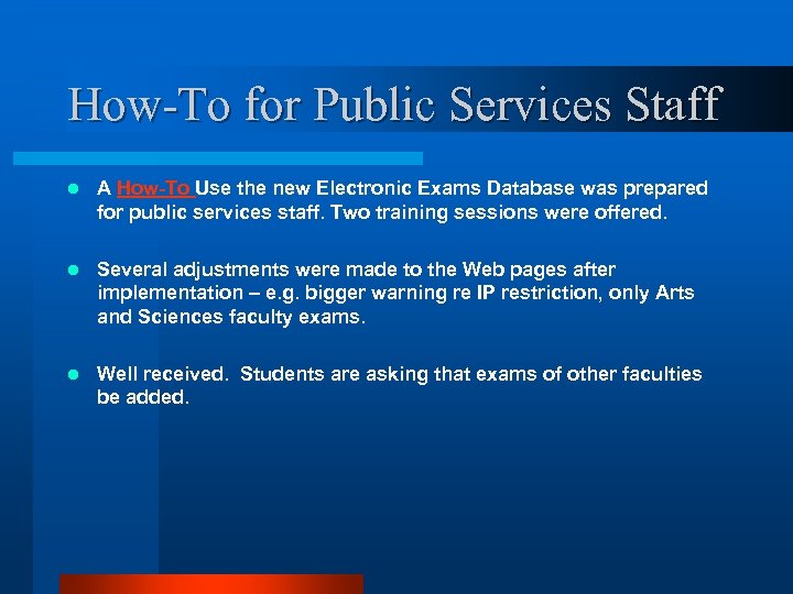 How-To for Public Services Staff l A How-To Use the new Electronic Exams Database