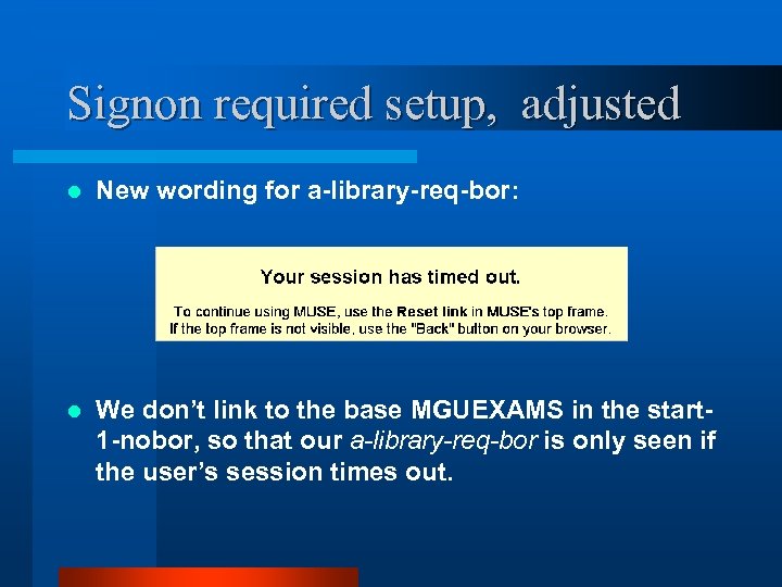 Signon required setup, adjusted l New wording for a-library-req-bor: l We don’t link to