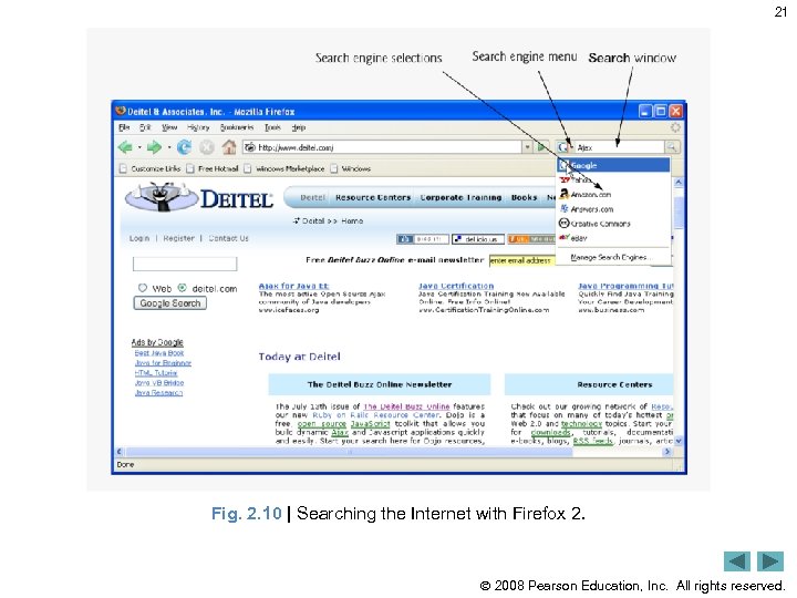 21 Fig. 2. 10 | Searching the Internet with Firefox 2. 2008 Pearson Education,