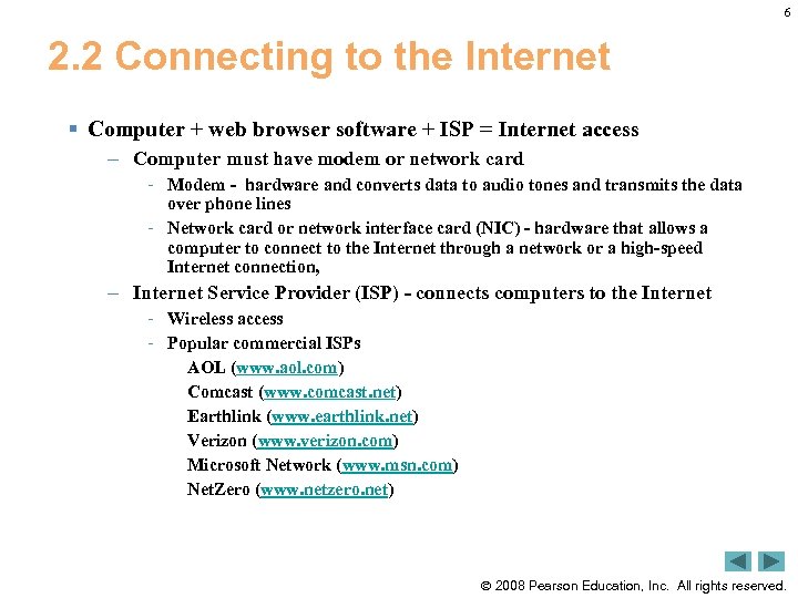 6 2. 2 Connecting to the Internet § Computer + web browser software +