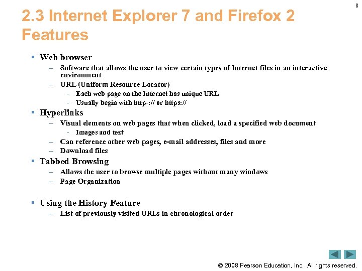 2. 3 Internet Explorer 7 and Firefox 2 Features 8 § Web browser –