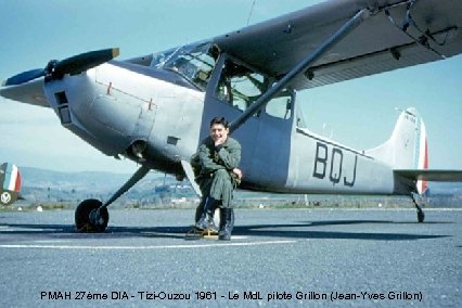 PMAH 27ème DIA - Tizi-Ouzou 1961 - Le Md. L pilote Grillon (Jean-Yves Grillon)