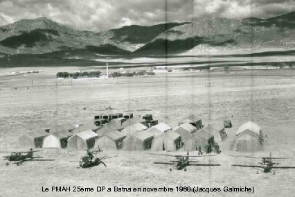 Le PMAH 25ème DP à Batna en novembre 1960 (Jacques Galmiche) 