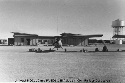 Un Nord 3400 du 2ème PA ZOS à El-Abiod en 1961 (Philippe Desqueroux) 