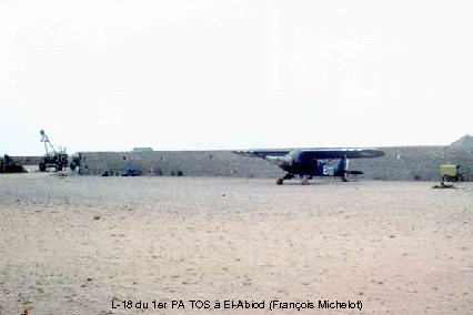 L-18 du 1 er PA TOS à El-Abiod (François Michelot) 