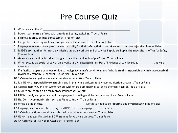 Pre Course Quiz 1. 2. 3. 4. 5. 6. What is an incident? ______________________________