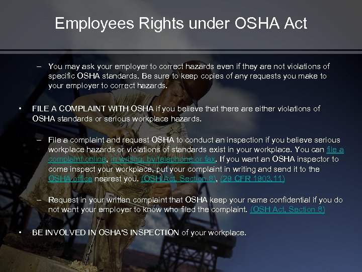 Employees Rights under OSHA Act – You may ask your employer to correct hazards