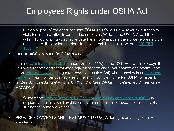Employees Rights under OSHA Act • • – File an appeal of the deadlines