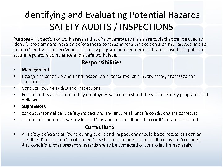 Identifying and Evaluating Potential Hazards SAFETY AUDITS / INSPECTIONS Purpose - Inspection of work
