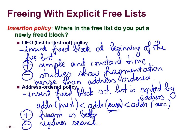 Freeing With Explicit Free Lists Insertion policy: Where in the free list do you