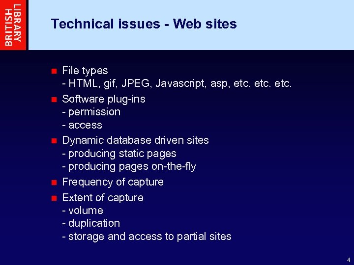 Technical issues - Web sites n n n File types - HTML, gif, JPEG,