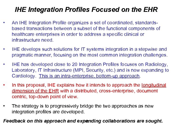 IHE Integration Profiles Focused on the EHR • An IHE Integration Profile organizes a