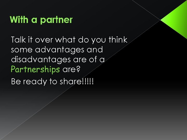 With a partner Talk it over what do you think some advantages and disadvantages