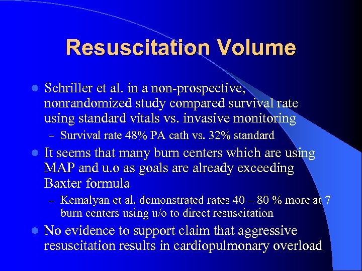 Resuscitation Volume l Schriller et al. in a non-prospective, nonrandomized study compared survival rate