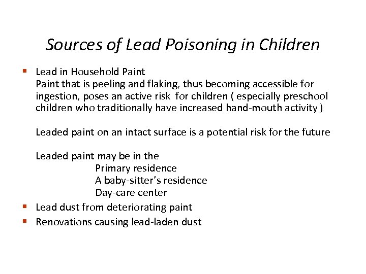 Sources of Lead Poisoning in Children § Lead in Household Paint that is peeling